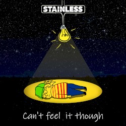 Can't Feel It Though