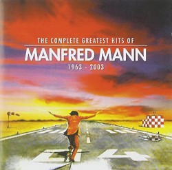The Complete Greatest Hits of Manfred Mann 1963-2003