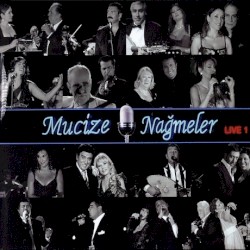 Mucize Nağmeler: Live 1