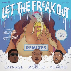Let The Freak Out (Remixes)