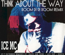 Think About The Way (Boom Di Di Boom Remix)