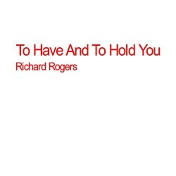 To Have And To Hold You