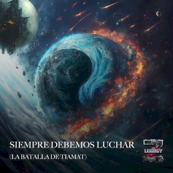 Siempre debemos luchar (La batalla de Tiamat)
