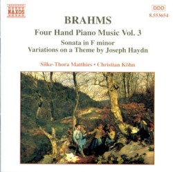 Four Hand Piano Music, Volume 3: Sonata in F minor / Variations on a Theme by Joseph Haydn