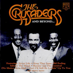 The Crusaders and Beyond...