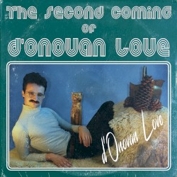 The Second Coming of d'Onovan Love