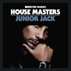 Defected Presents House Masters - Junior Jack