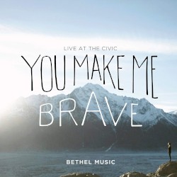 You Make Me Brave