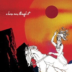 A Horse Runs Through It