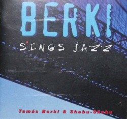 Berki Sings Jazz