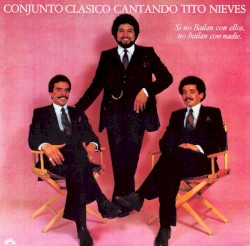 Si no bailan con ellos, no bailan con nadie