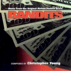 Bandits (Music From The Original Motion Picture Score)