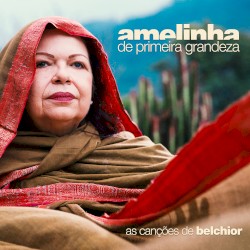De Primeira Grandeza – As Canções de Belchior