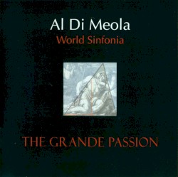 World Sinfonia: The Grande Passion