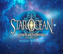 STAR OCEAN 5 -Integrity and Faithlessness- Original Soundtrack