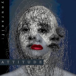 yourself: ATTITUDE