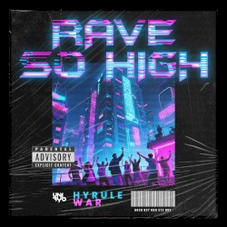 Rave So High