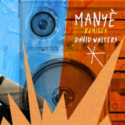 Manyè Remixes