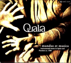 Mundus et Musica - Instrumental music in Spain and Flanders ca. 1500