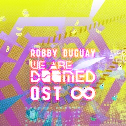 WE ARE DOOMED OST ∞