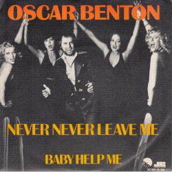 Never Never Leave Me / Baby Help Me