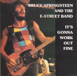 It’s Gonna Work Out Fine