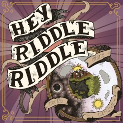 Hey Riddle Riddle #1, “Stuck in the Riddle With You”