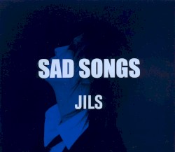 SAD SONGS