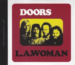 L.A. Woman (40th anniversary)