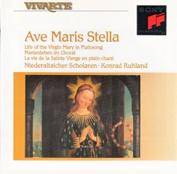 Ave Maris Stella: Life of the Virgin Mary in Plainsong