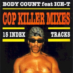 Cop Killer - Mixes and More