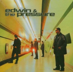 Edwin & the Pressure