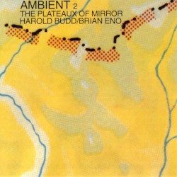 Ambient 2: The Plateaux of Mirror