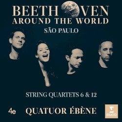Beethoven Around the World: São Paulo, String Quartets 6 & 12