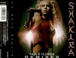 Te dejo Madrid (Pablo Flores remixes)