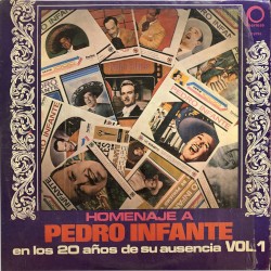 Homenaje a Pedro Infante en los 20 años de su ausencia, vol. 1