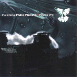 The Original Flying Pickets, Volume One