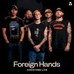 Foreign Hands (Audiotree Live)