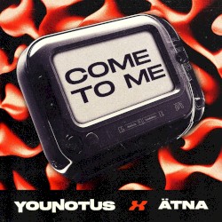 Come to Me