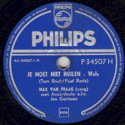 Je moet niet huilen / Maar je weet wel.....