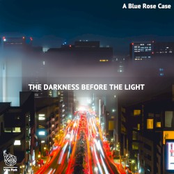 The Darkness before the Light