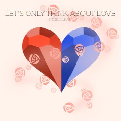 Let's Only Think About Love