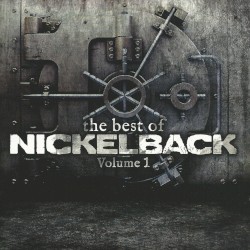 The Best of Nickelback, Volume 1