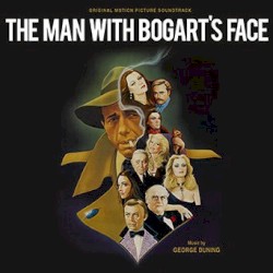 The Man With Bogart’s Face (Original Soundtrack)
