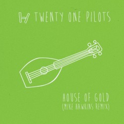 House of Gold (Mike Hawkins Remix)