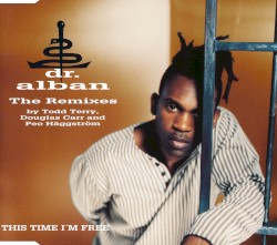 This Time I'm Free (The Remixes)