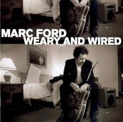 Weary and Wired