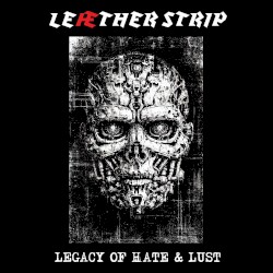 Legacy of Hate and Lust