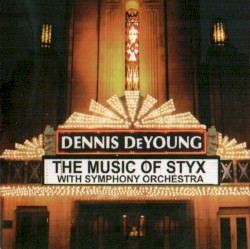 The Music of Styx: Live with Symphony Orchestra