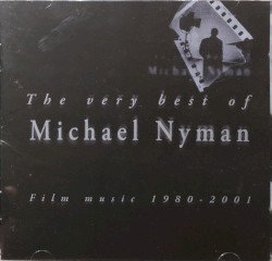 The Very Best of Michael Nyman: Film Music 1980–2001